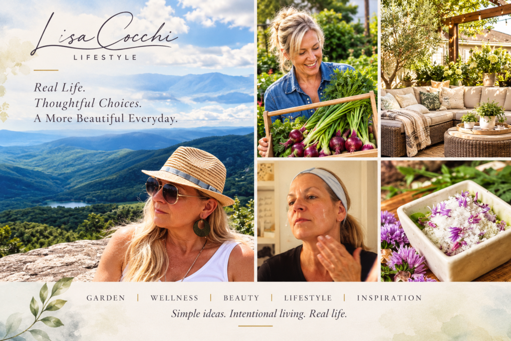 Lisa Cocchi Lifestyle collage featuring gardening, wellness, beauty, cooking, outdoor, living and everyday inspiration